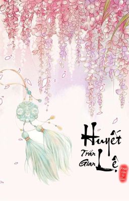 Huyết Lệ Trần Gian 