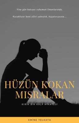 HÜZÜN KOKAN MISRALAR