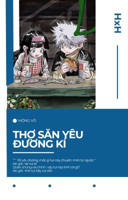 | HxH | Thợ Săn Yêu Đương Kí