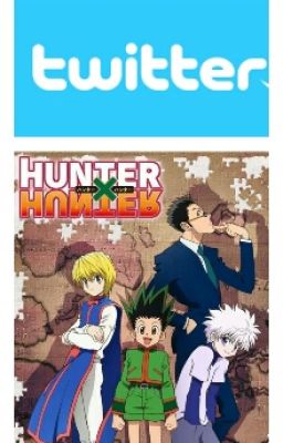 [HxH watty WINNER] Hunter x Hunter and Twitter