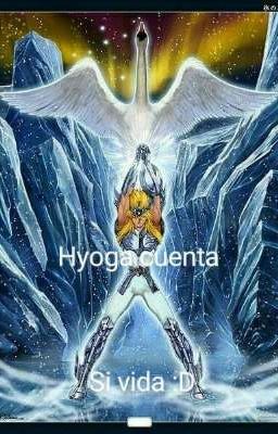 hyoga cuenta su vida :D