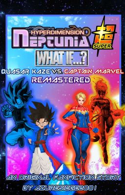 Hyperdimension Neptunia Z [What-If] Quasar Kaze vs Captain Marvel: REMASTERED