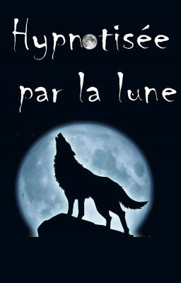 Hypnotisée par la lune