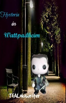 Hysteria in Wattpadheim