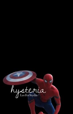 hysteria || Peter Parker (Spider-Man: Homecoming)