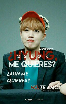 ¿Hyung, Me Quieres? [2seok]