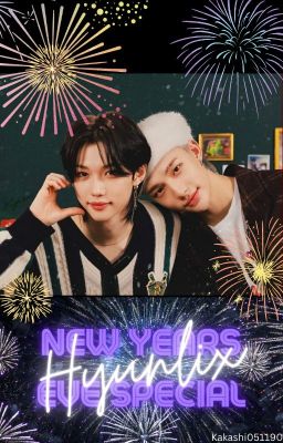 Hyunlix Oneshot | New Years Eve Special