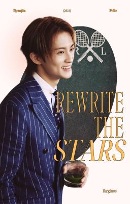 hyunlix ; rewrite the stars