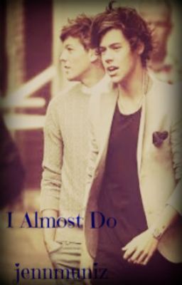 I Almost Do (Larry Stylinson) Mpreg AU UNDER HEAVY EDITING