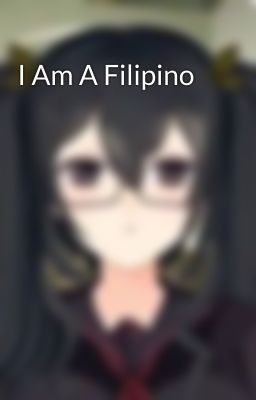 I Am A Filipino