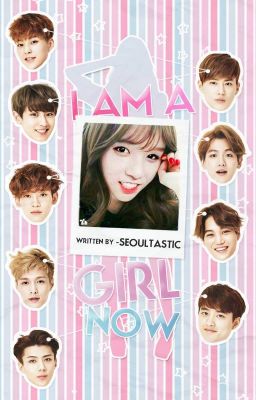 I am a girl now. +J.JK▪EXO ✅