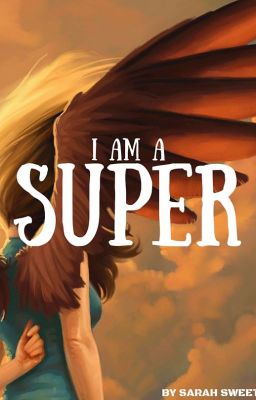 I am a Super