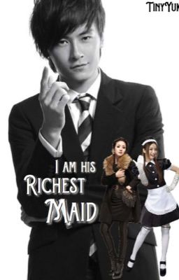 I am his Richest Maid (Completed)