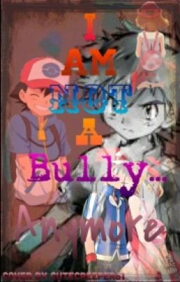 I Am Not A Bully.... Anymore