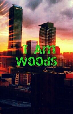 I Am Woods