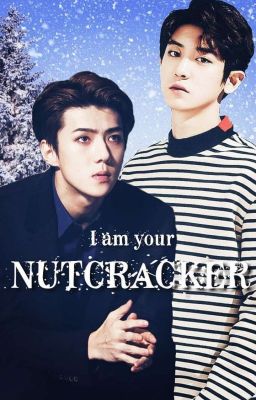 I am your nutcracker //ChanHun//