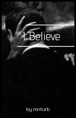 I Believe [En Pause]