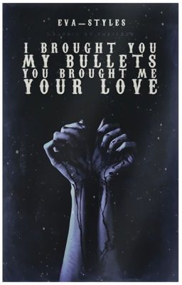 I Brought You My Bullets You Brought Me Your Love | h.s.