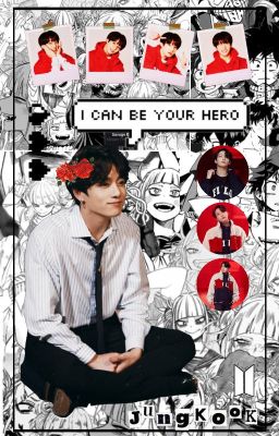 I Can Be Your Hero ; J.JK