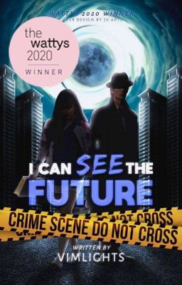 I Can See The Future [Wattys 2020 Winner] (UNDER REVISION)