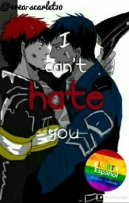 I can't hate you.