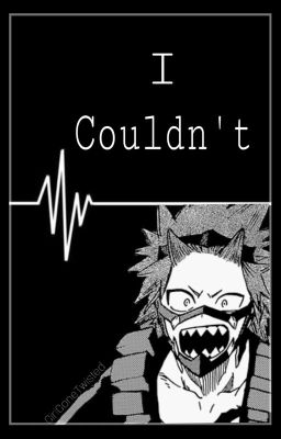 I Couldn't ||Eijiro Kirishima x Reader||