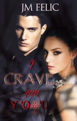 I CRAVE FOR Y'O+'U (I Thirst For You Book 2 - Vampire-Romance)