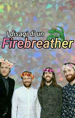 I disagi di un Firebreather