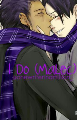 I Do (Malec)