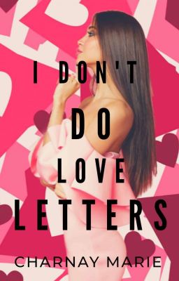 I don't do love letters 