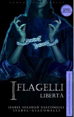 I Flagelli: Libertà 