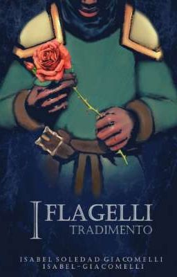 I Flagelli: Tradimento