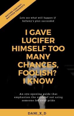 I Gave Lucifer Himself Too Many Chances...foolish I Know