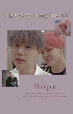 I gave you my heart [YoonMin] -Befejezett-