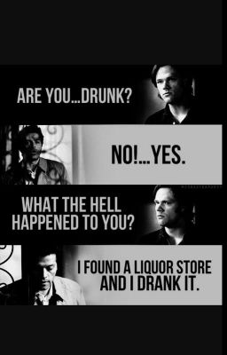 I Got A Hangover! (Supernatural Fanfic)