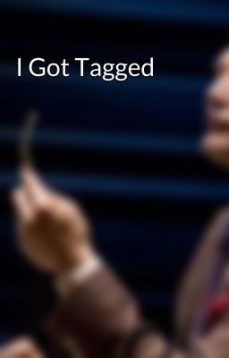 I Got Tagged