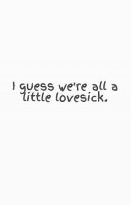 I guess we're all a little lovesick.