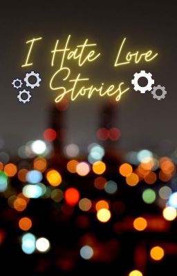 I Hate Love Stories