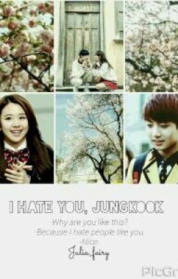 I hate you , JungKook ( BTS )