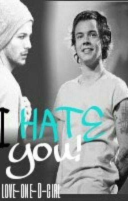 I Hate You || Larry Stylinson AU