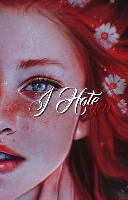 I HATE YOU...➳pjm  [Finalizado]