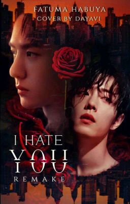 I HATE YOU  (REMAKE)✅