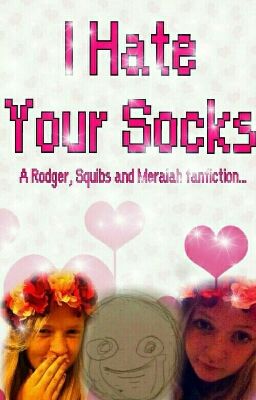 I Hate Your Socks [DISCONTINUED]