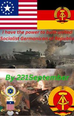 I have the power to built the United Socialist Germanican of Republic (Male OC)