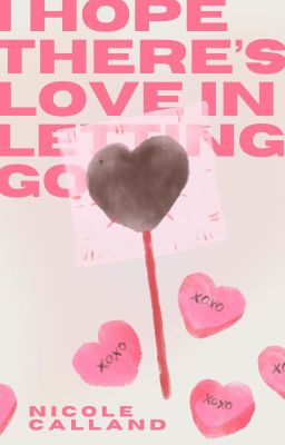 I Hope There's Love in Letting Go