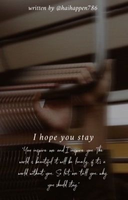 I hope you stay 