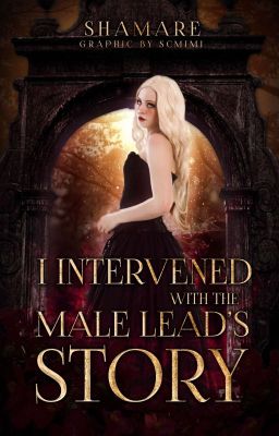 I Intervened With The Male Lead's Story