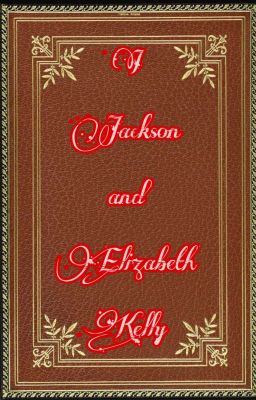 I, Jackson and Elizabeth Kelly