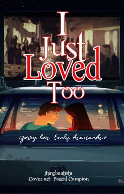 I Just Loved Too