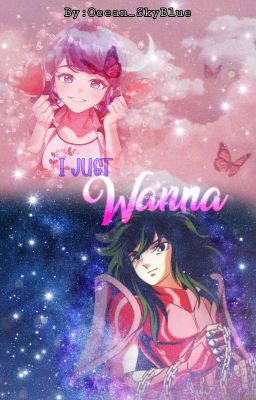 ✧༺ I Just Wanna༻✧ 「Shun×Marinette」𓊈COMPLETA𓊉